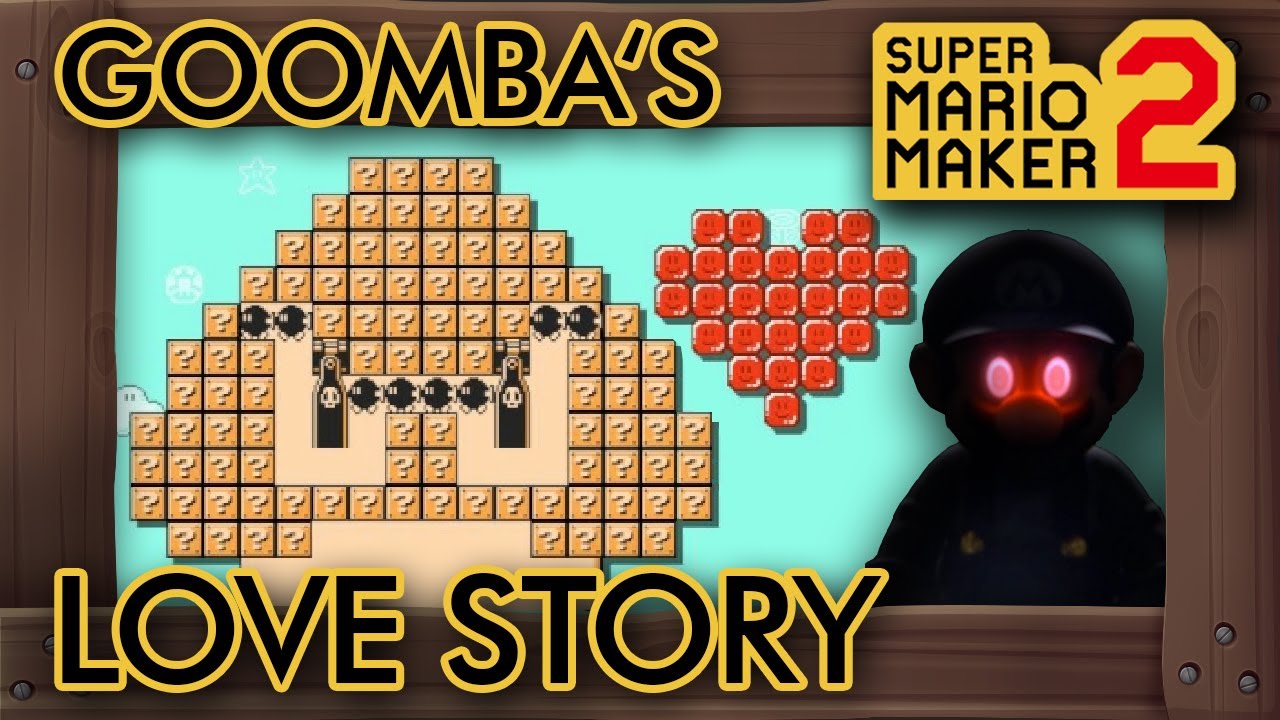 Super Mario Maker 2 - Goomba's Sad Love Story