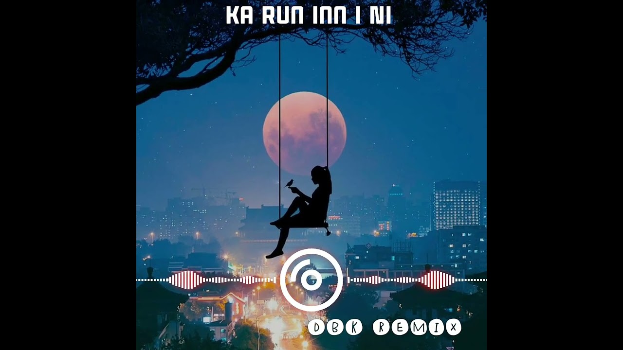 Ka Run Inn I Ni (DBK Remix)
