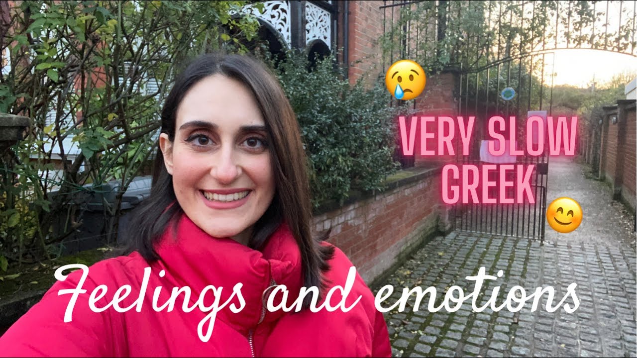 How to express your FEELINGS- Very Slow Greek Lesson