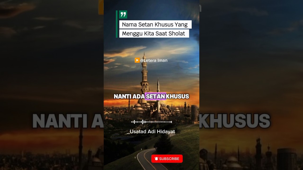 Setan yg mengganggu saat solat 