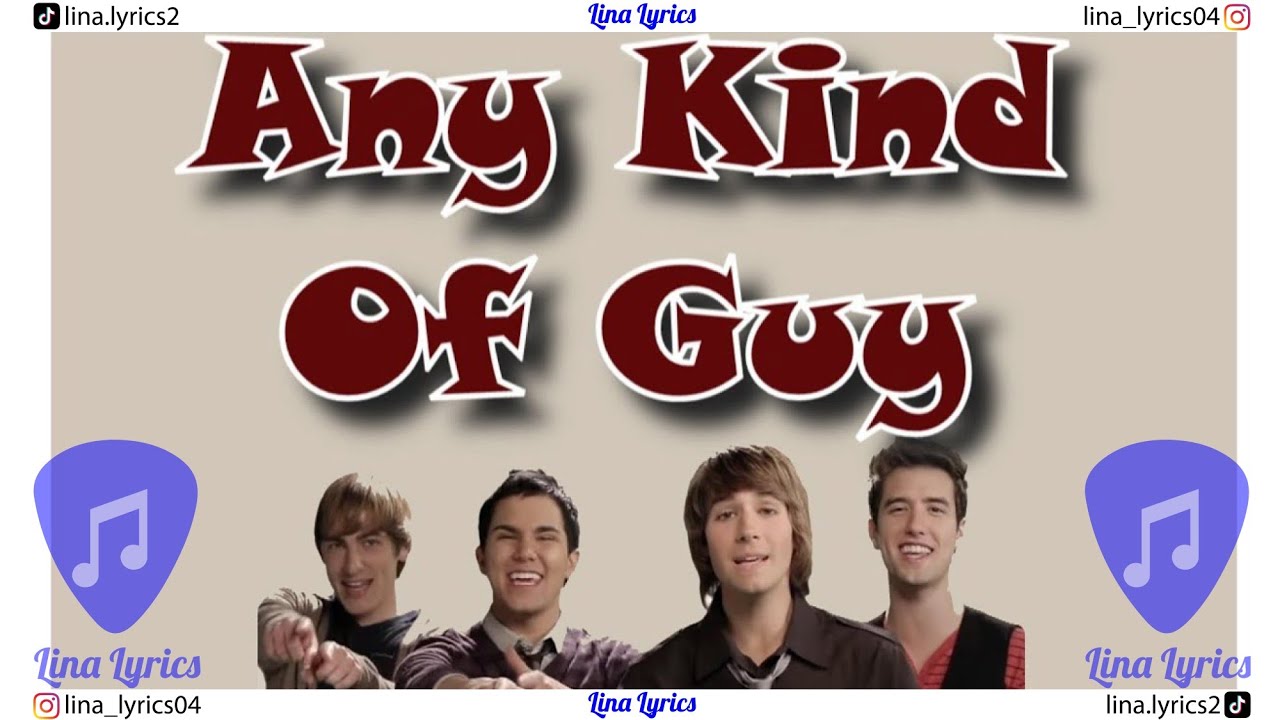 Any Kind Of Guy - Big Time Rush - Lyrics