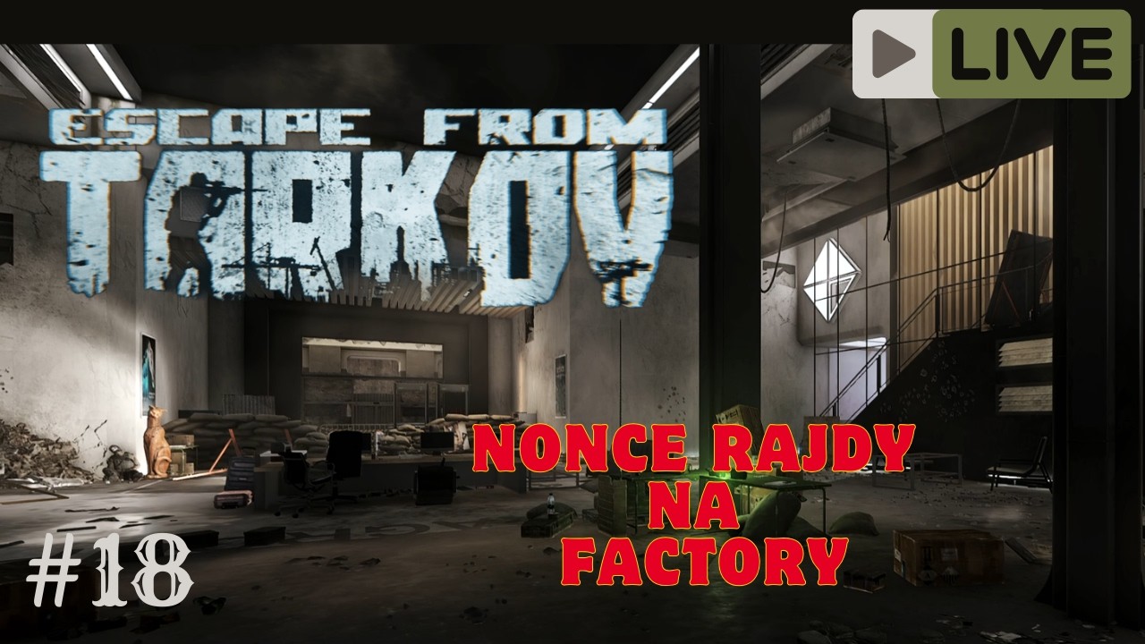 EFT #18 - Nocne Rajdy na Factory  [Tryb PVE]