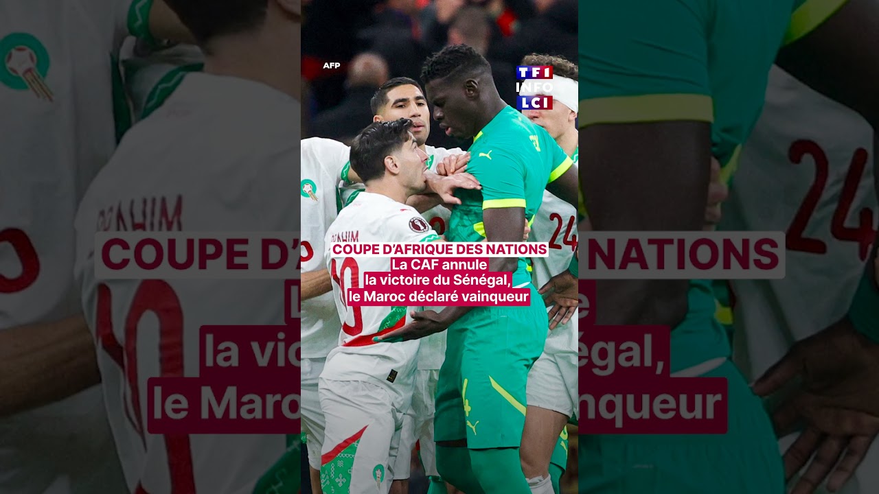 CAN 2025 : la CAF annule la victoire du S&eacute;n&eacute;gal, le Maroc d&eacute;clar&eacute; vainqueur｜TF1 INFO