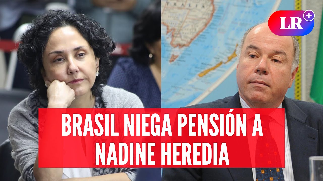 Canciller de Brasil aclara si Nadine Heredia recibirá pensión por asilo | #LR