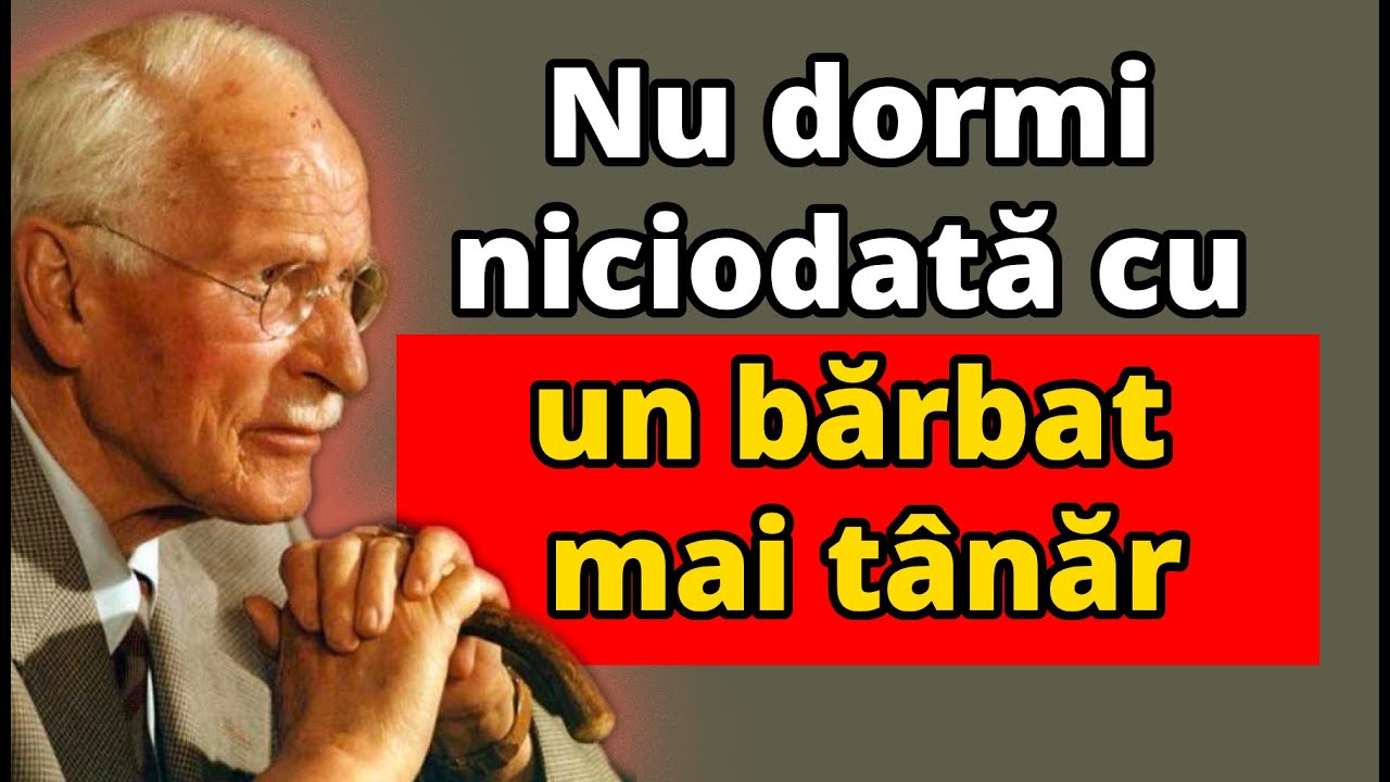 Nu face NICIODATĂ ASTA cu un BĂRBAT mai TÂNĂR dacă ești o FEMEIE mai ÎN VÂRSTĂ | Carl Jung Explică