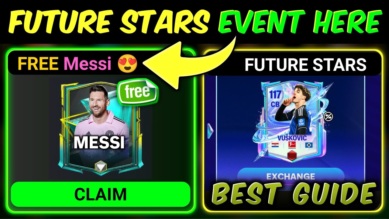 Free Messi is Here - Future Stars Event Guide, 7 Latest Updates | Mr. Believer