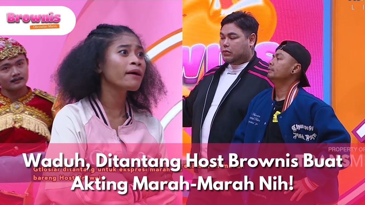 Waduh, Ditantang Host Brownis Buat Akting Marah-Marah Nih! - BROWNIS (22/5/25) P2