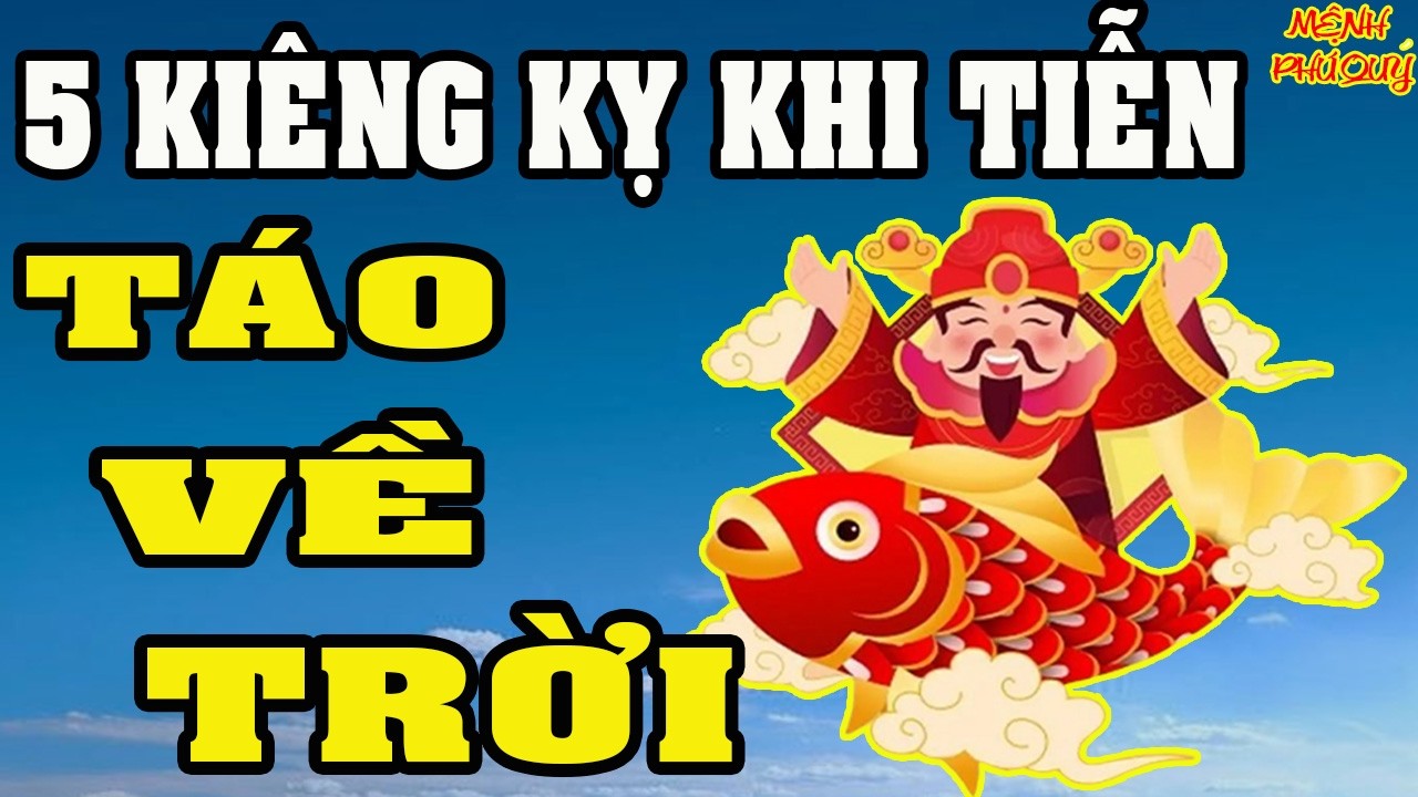 5 Điều Kiêng Kỵ Khi CÚNG ÔNG CÔNG ÔNG TÁO, Để Cả Năm ẤM NO, ĐỦ ĐẦY