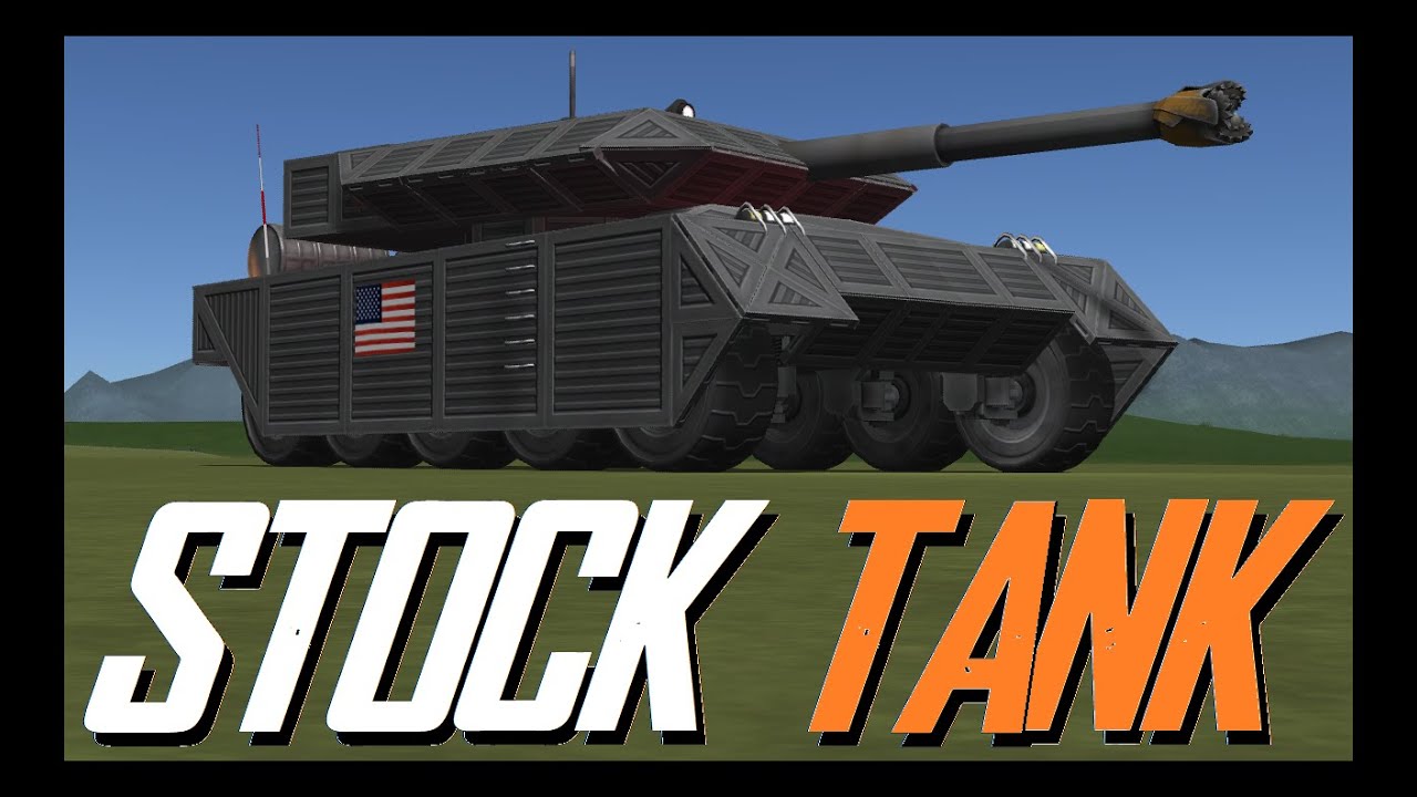 STOCK TANK  \  KSP 1.11  \  Kerbal Space Program