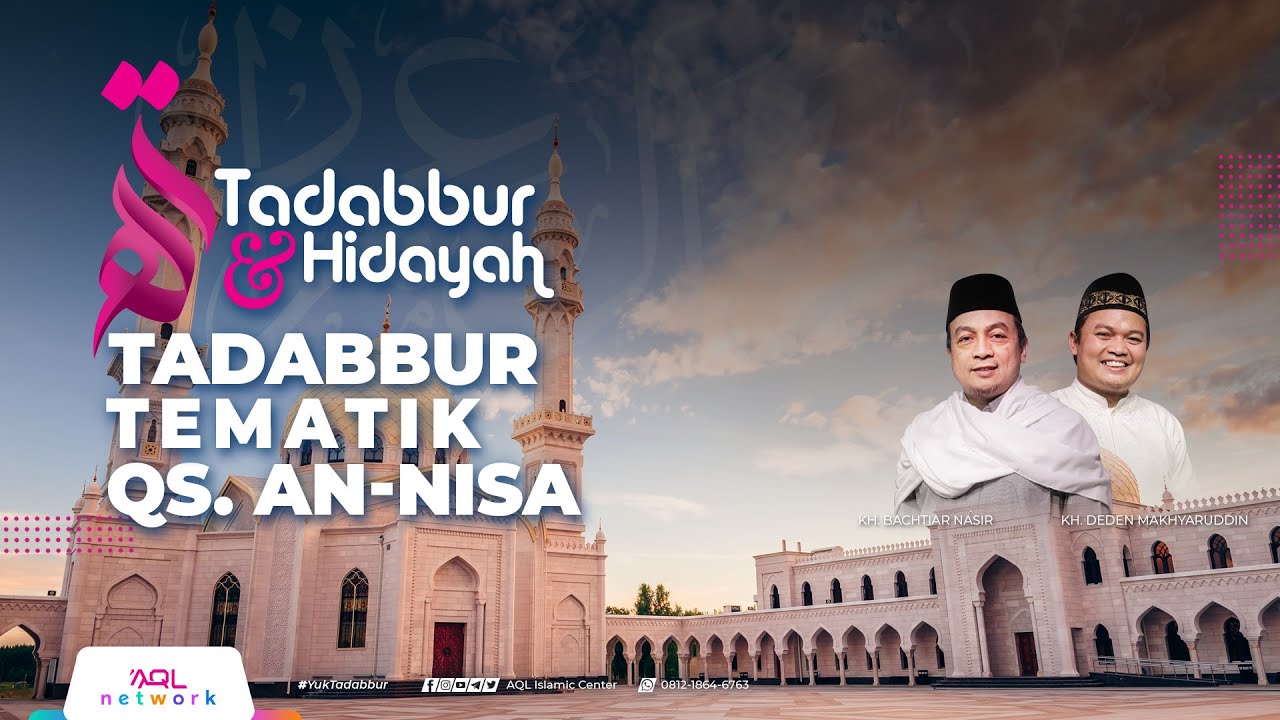 Tadabbur Qur'an Tematik Surat An Nisa  Ayat 119 - 121 | Tadabbur & Hidayah Eps. 2.018