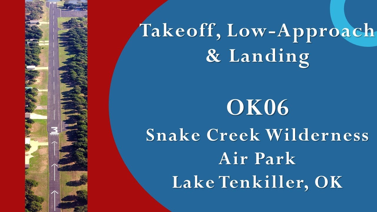 Takeoff and Landing High Performance Aircraft at Snake Creek Wilderness Air Park - Lake Tenkiller