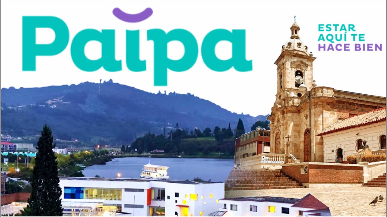 Paipa - Capital Turística de Boyacá - Colombia