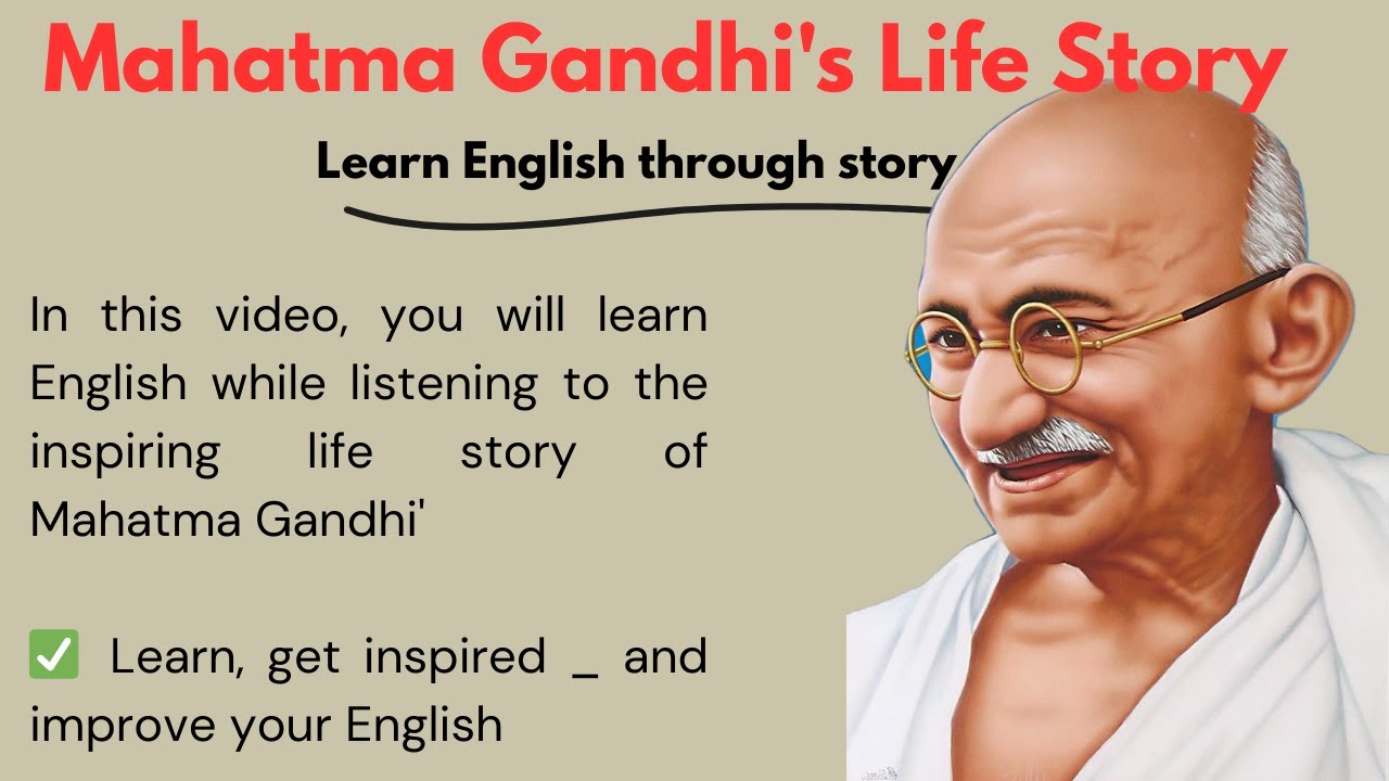 Mahatma Gandhi's Life Story || Learn English Through Story _Level 2