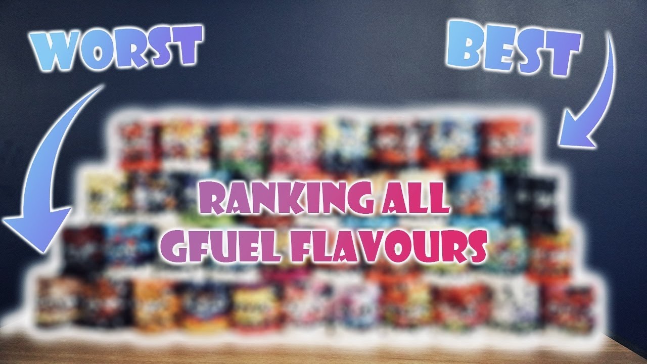 RANKING ALL GFUEL FLAVOURS! (2020) 🥇