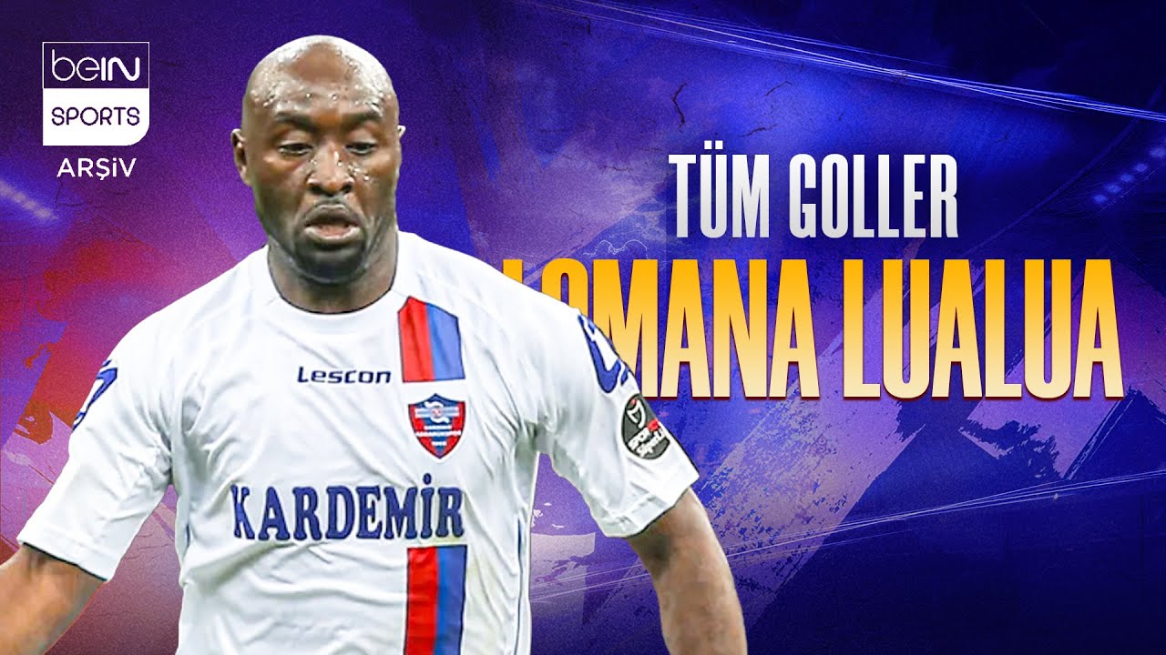 Lomana LuaLua'nın Süper Lig'deki Tüm Golleri