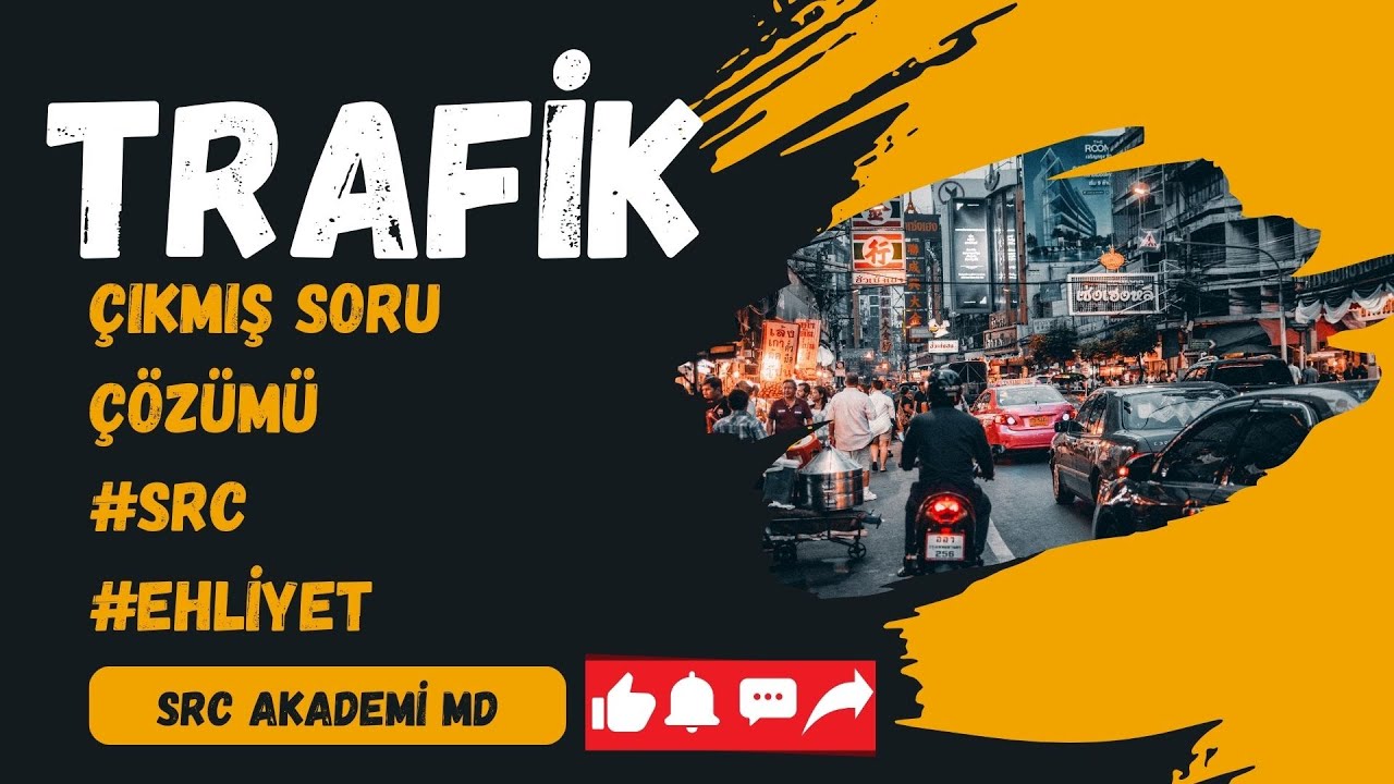 Trafik Çıkmış Soru Çözümü #SRC |Detaylı Anlatım ve Sınav Taktikleri |#SRC Sınavı Soruları|#güncel#10