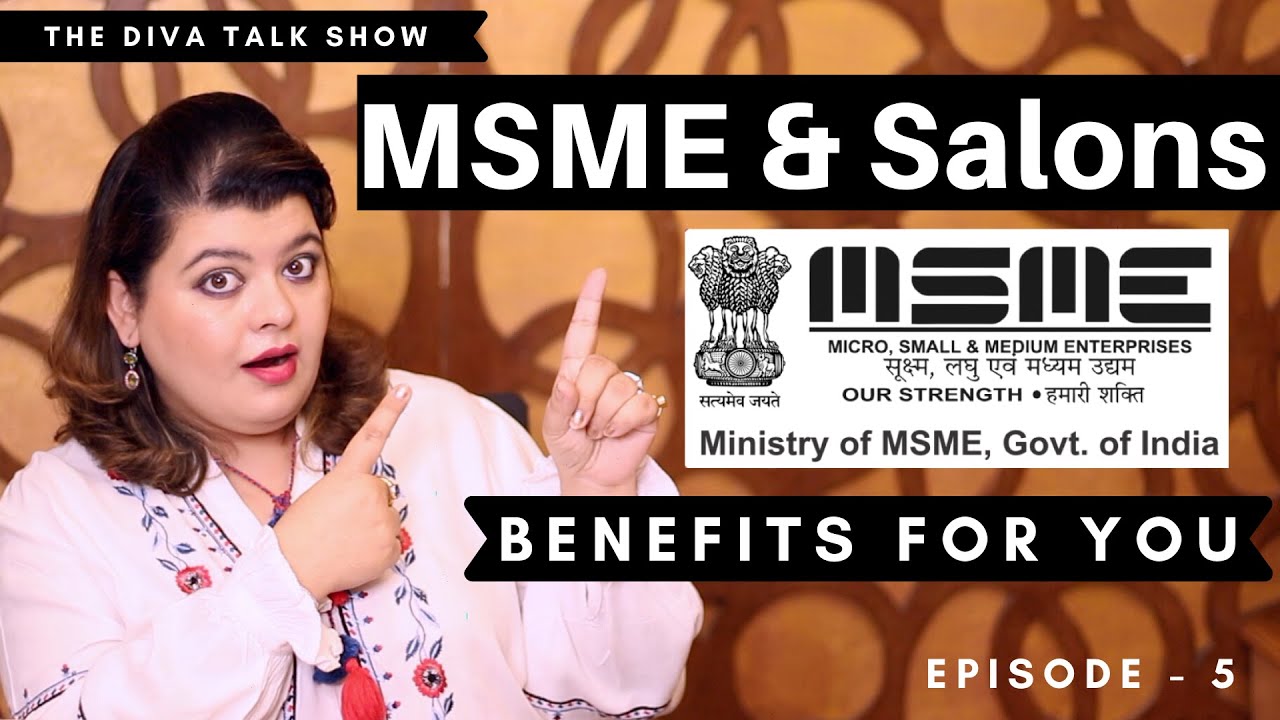Episode -5 , MSME से आपके Salon को होगा फायदा .. All about MSME and its BENEFITS as a Salon Owner
