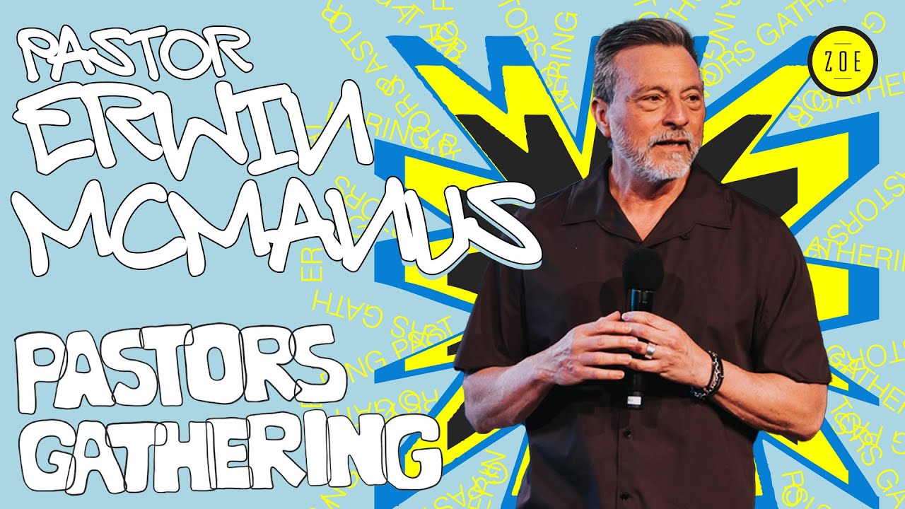 PASTOR ERWIN MCMANUS  | ZOE PASTORS GATHERING