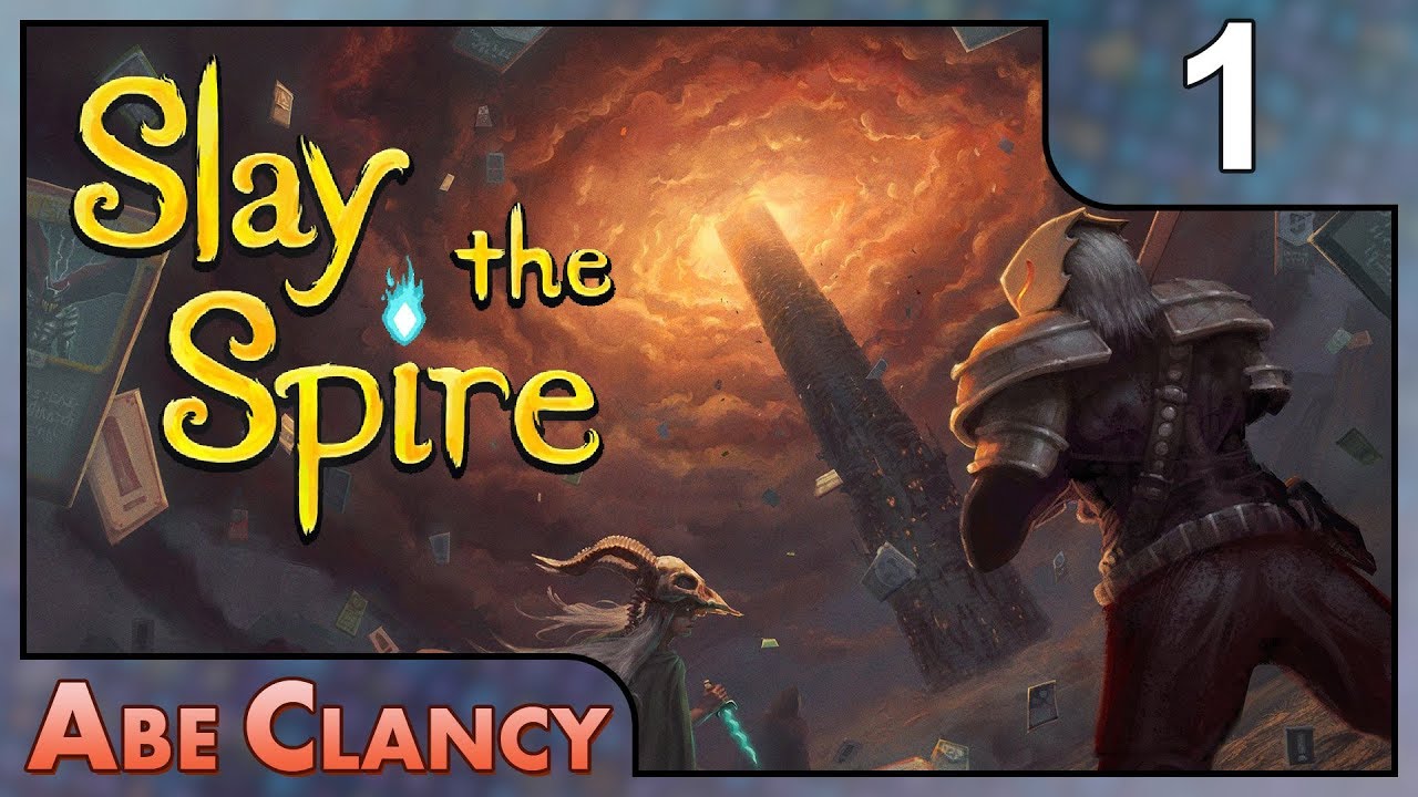 AbeClancy Plays: Slay the Spire - 1 - Heart Ascensions From Zero