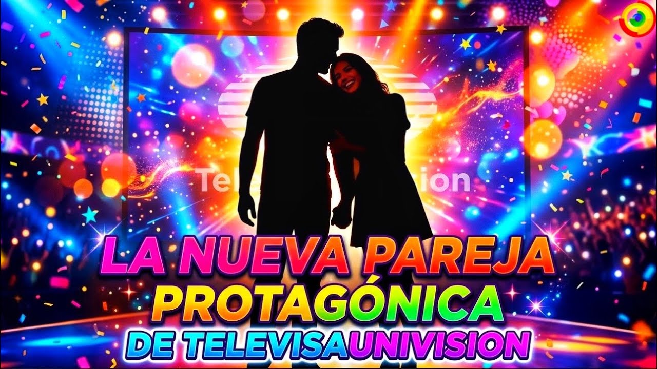 La Nueva Pareja Protag&oacute;nica De TelevisaUnivision