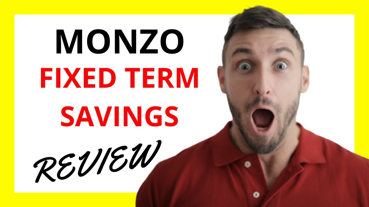 🔥 Monzo Fixed Term Savings Review: Pros and Cons
