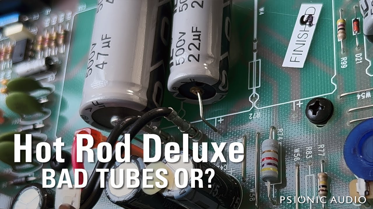 Hot Rod Deluxe | Bad Tubes Or?
