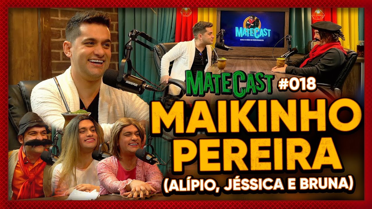 MAIKINHO PEREIRA |MATECAST| #18