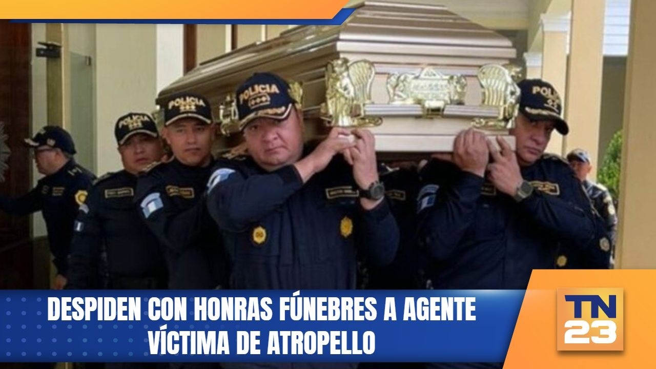 Despiden con honras fúnebres a agente víctima de atropello