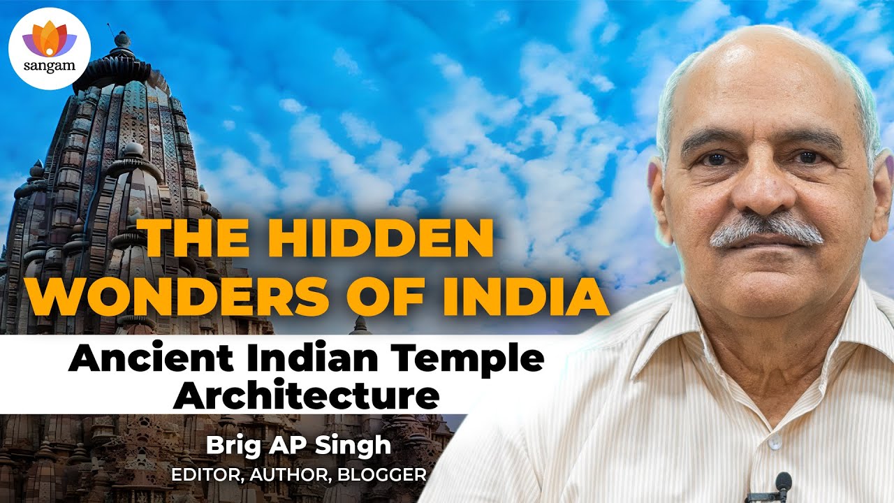 Hidden Wonders: Ancient Indian Temple Architecture From Kashmir to Kanyakumari | Brig. AP Singh