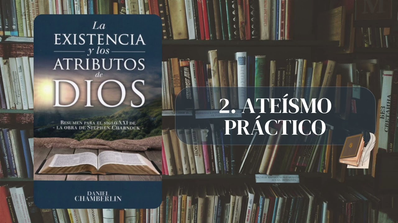 2. Ateísmo Práctico - Daniel Chamberlin | Lectura de 