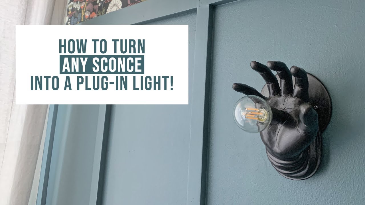 The EASY way to add a plug to a sconce or hard-wired light | DIY Tutorial