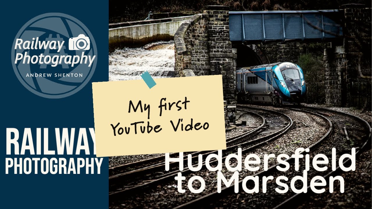Journey through the Lens: Huddersfield to Marsden a Railway Photography Premiere!