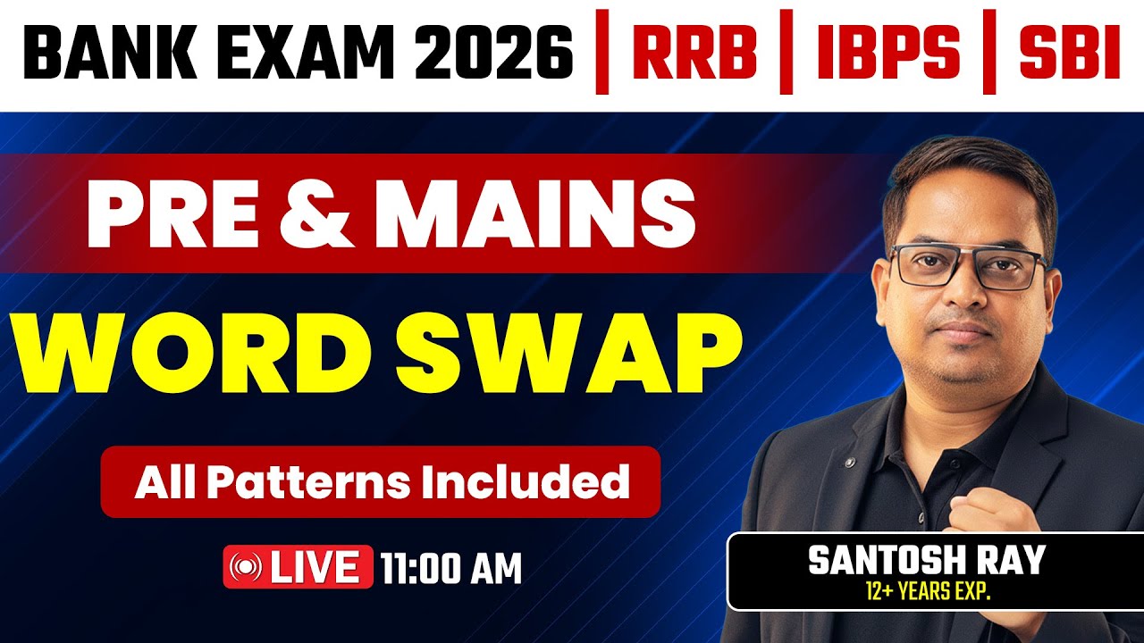 Bank Exam 2026 |  Word Swap   | Pre + Mains  Level | English | Live @11am By Santosh sir