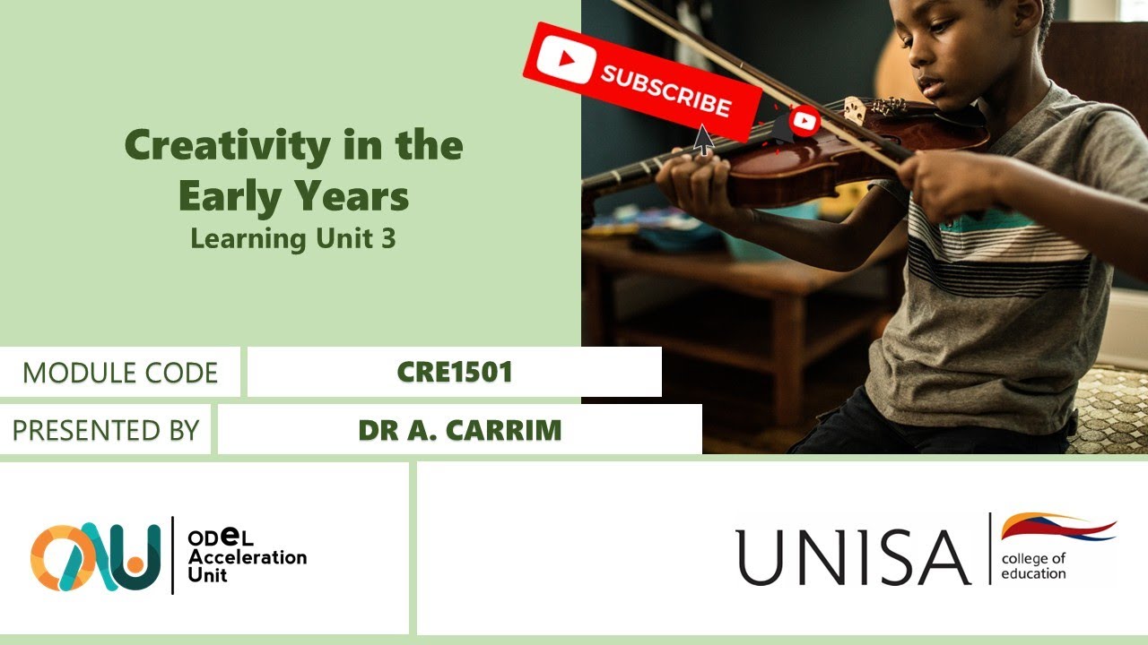 CRE1501: Creativity in the Early Learning Years (Learning Unit 3) by Dr A. Carrim