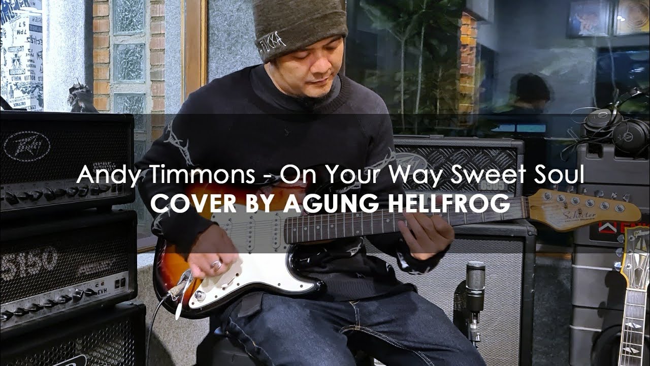 Andy Timmons - On Your Way Sweet Soul | Cover by Agung Hellfrog.