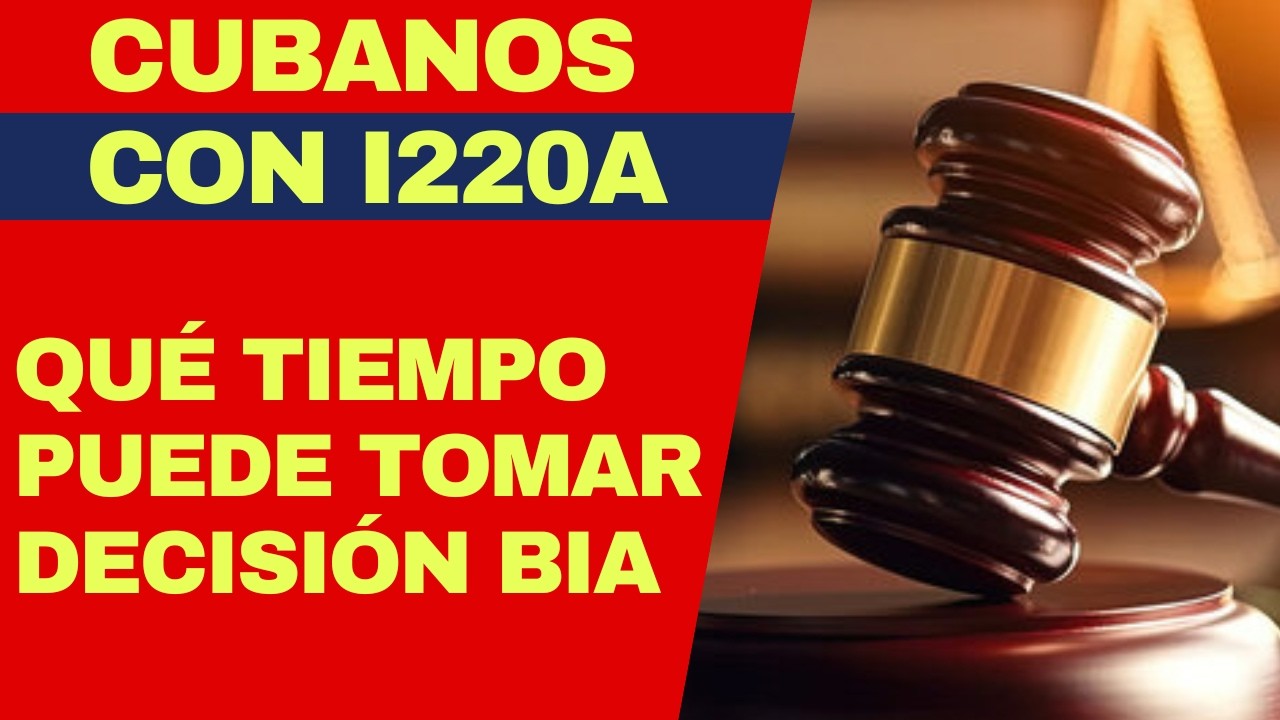 Atención cubanos I220A: qué tiempo puede demorar decisión de Junta de Apelaciones abogado explica