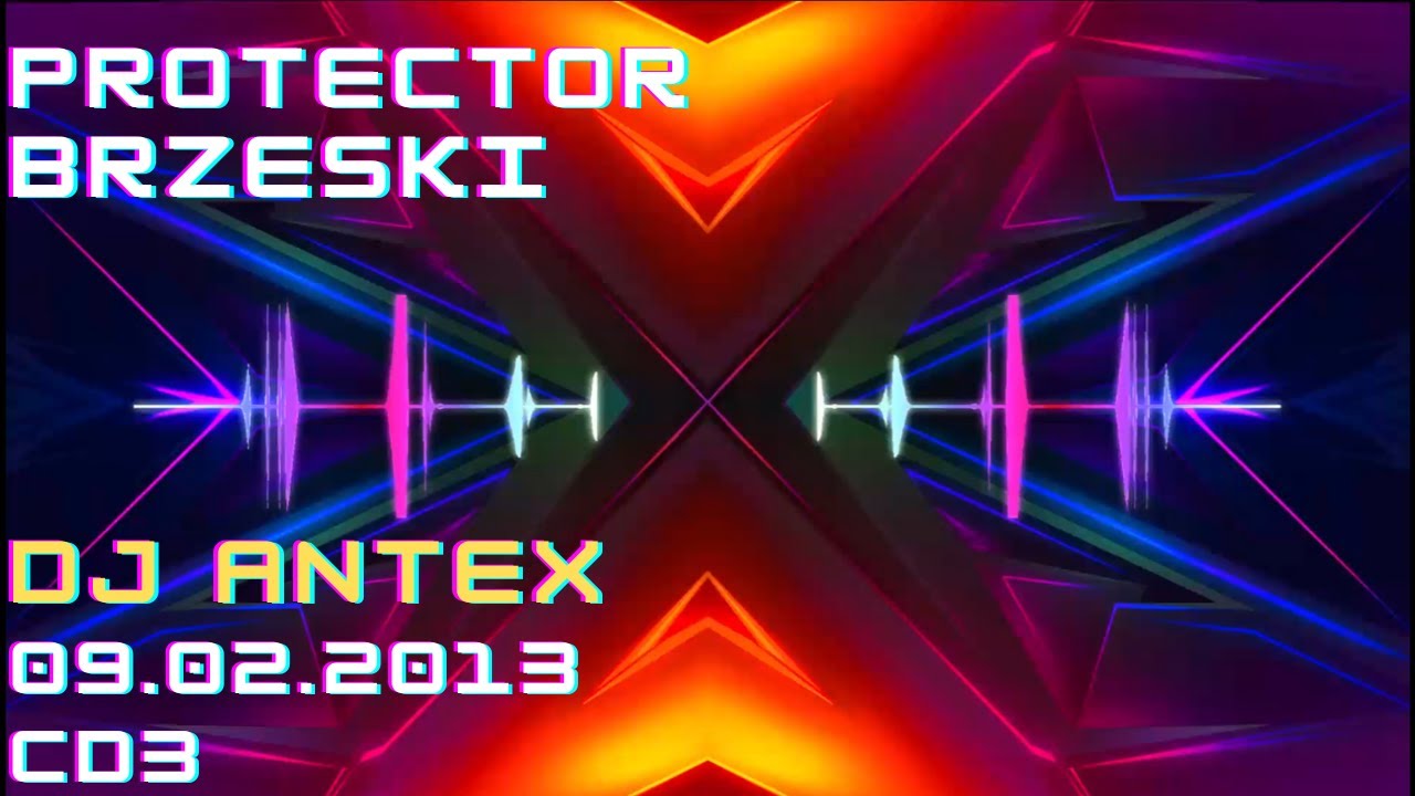 Protector ꟾ Brzeski  DJ Antex (09.02.2013) cd.3