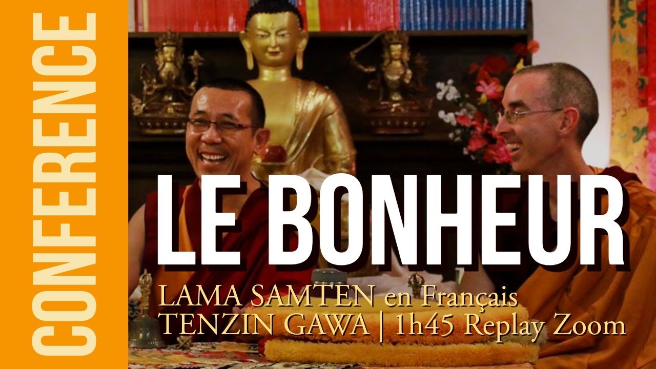 Bonheur du Moment Présent avec Lama Samten | Philosophie Bouddhiste