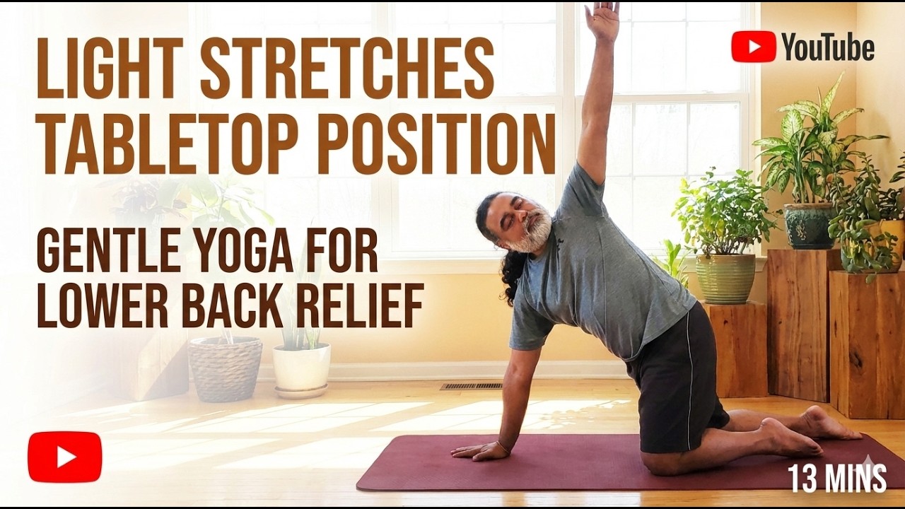 Light Stretches  Tabletop Position Hands and Knees | 13 mins | Yoga with Shrikanth