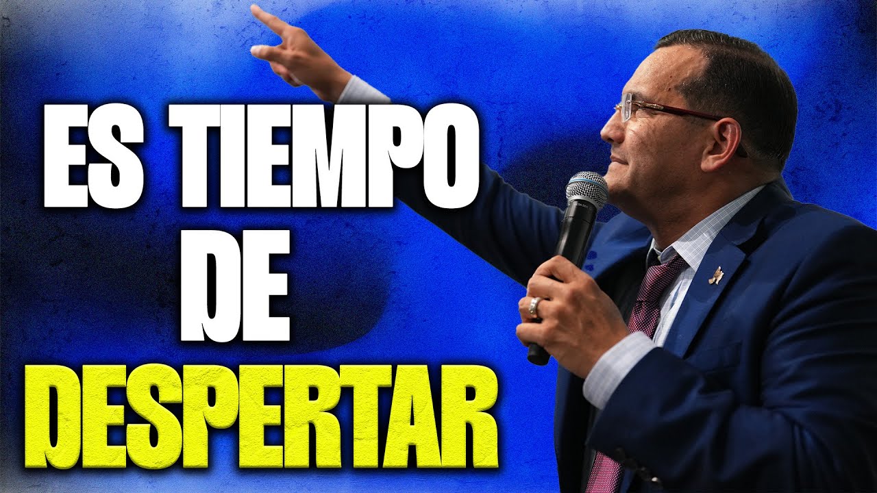 Es Tiempo De Despertar - Pastor General David Gutierrez