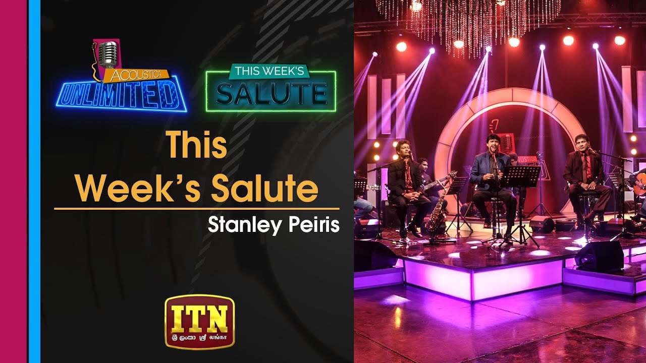 Acoustica Unlimited | This Week's Salute | Stanley Peiris | ITN