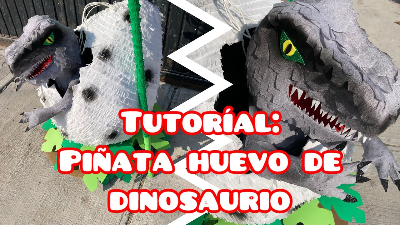 Tutoríal: Piñata Huevo de Dinosaurio💚