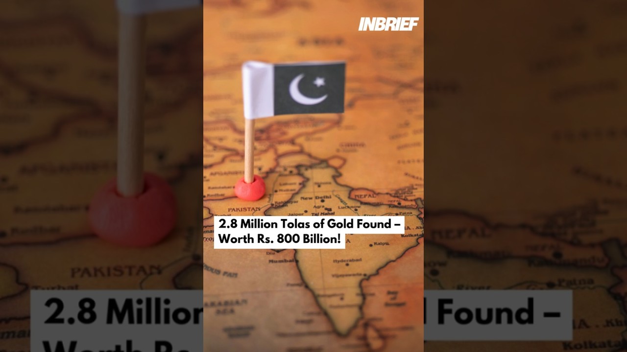 Pakistan Strikes Gold: Historic Discovery Worth Rs. 800 Billion!