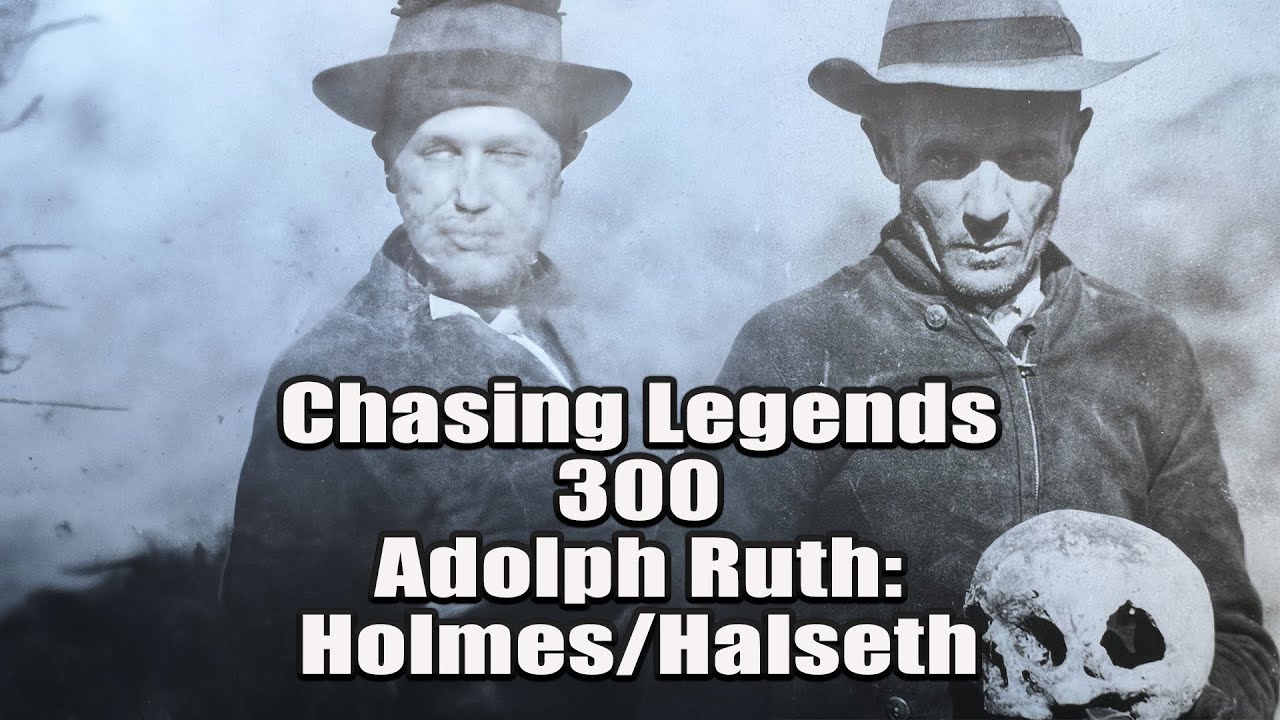 Chasing Legends 300: Adolph Ruth: Holmes/Halseth