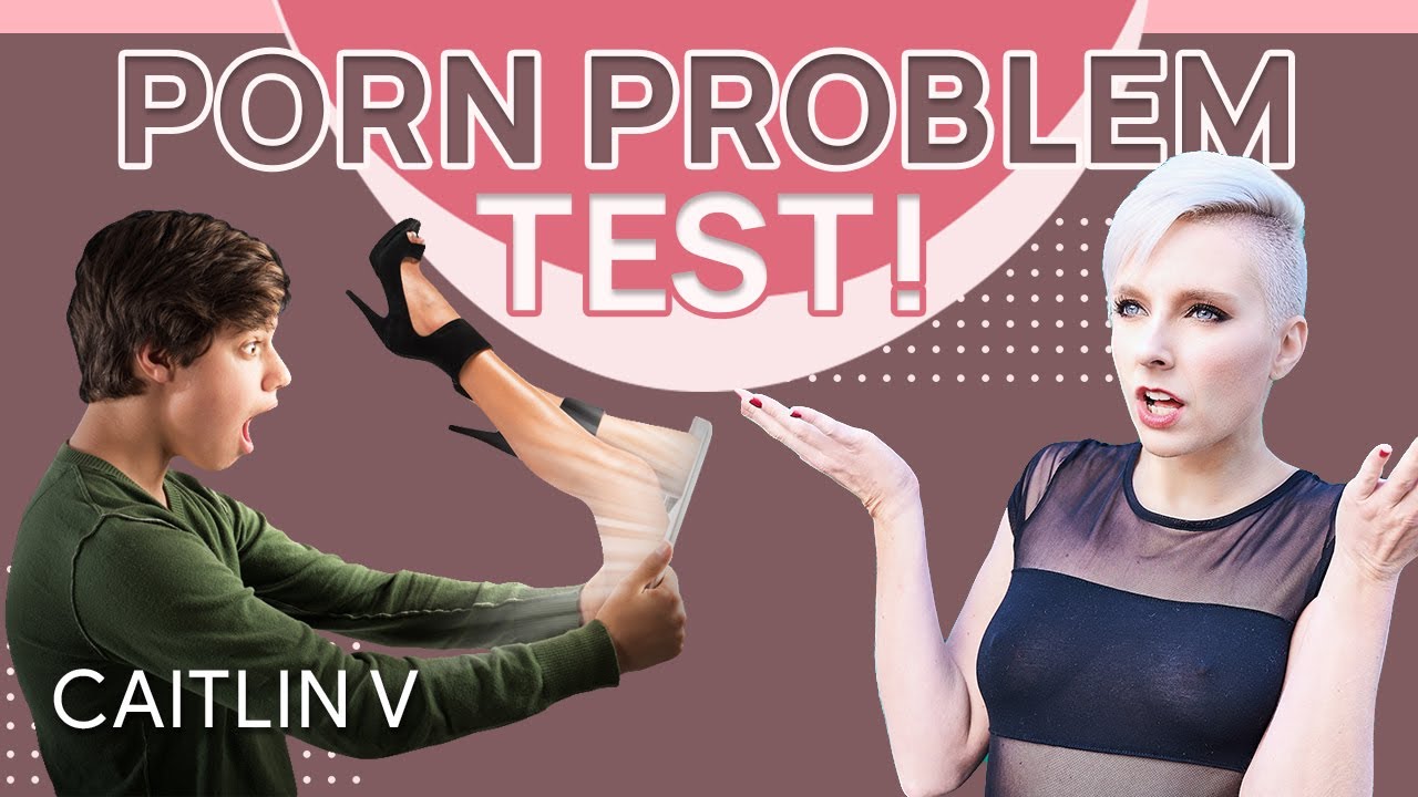 Do You Have a Porn Problem? The ULTIMATE Test.