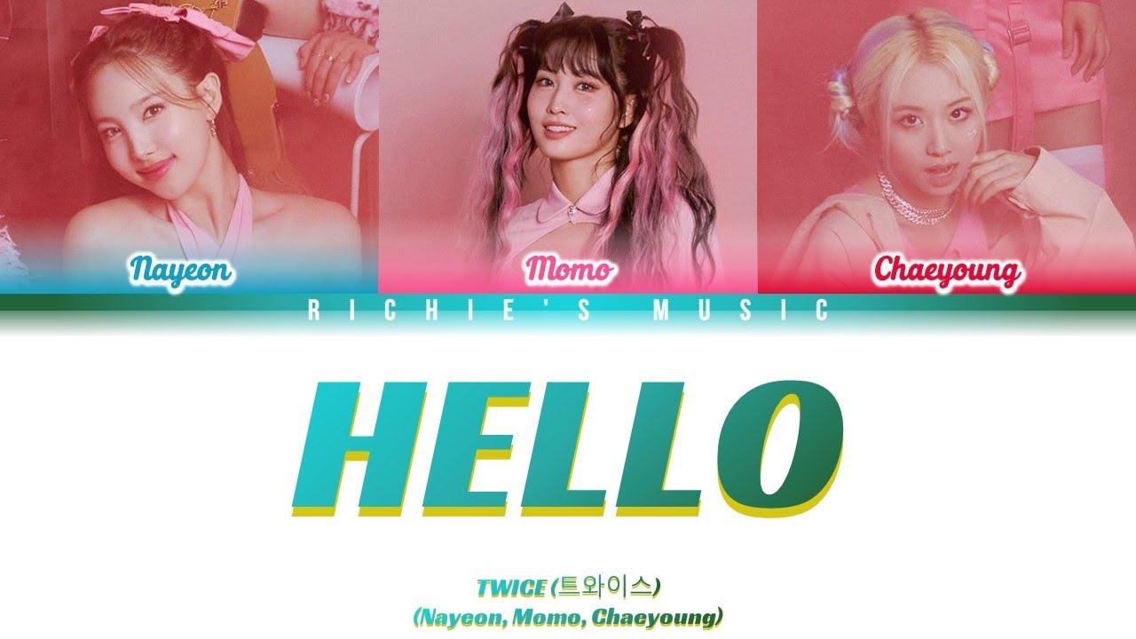 TWICE (트와이스) - HELLO (NAYEON, MOMO, CHAEYOUNG) [Color Coded Lyrics Han|Rom|Eng]