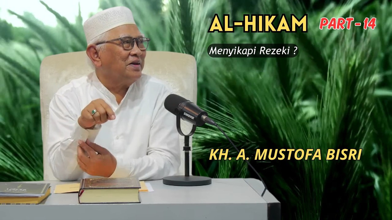 Al Hikam | Menyikapi Rezeki? | Gus Mus #Part 14