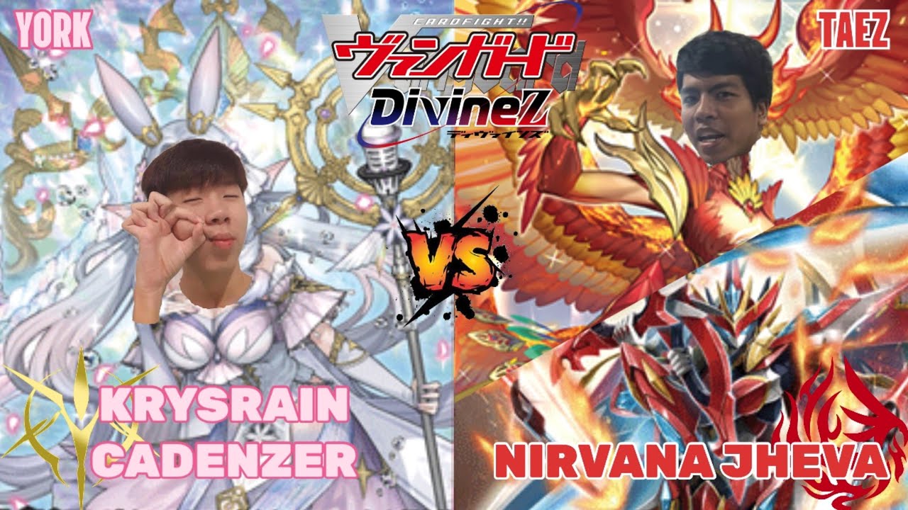 [Cardfight Vanguard] Krysrain Cadenzer (York) VS Nirvana Jheva (TaeZ)