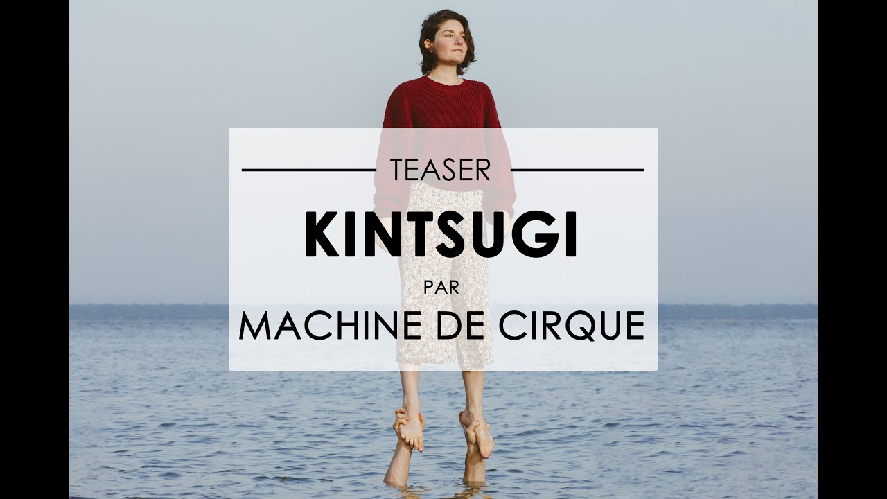 MACHINE DE CIRQUE - Kintsugi | TEASER