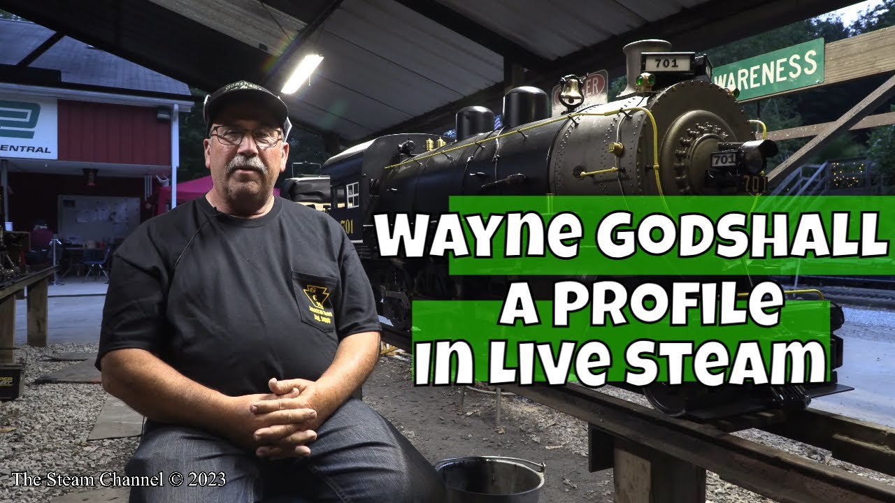 Wayne Godshall | A Profile In Live Steam | Godshall Custom Machining